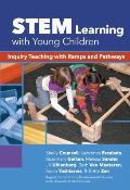 Stem Learning with Young Children: Inquiry Teaching with Ramps and Pathways