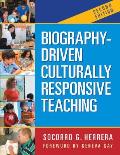 Biography Driven Culturally Responsive Teaching
