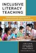 Inclusive Literacy Teaching: Differentiating Approaches in Multilingual Elementary Classrooms