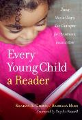 Every Young Child A Reader Using Marie Clays Key Concepts For Classroom Instruction