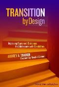 Transition By Design Improving Equity & Outcomes For Adolescents With Disabilities