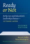 Ready or Not: Early Care and Education's Leadership Choices--12 Years Later