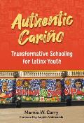 Authentic Cari?o: Transformative Schooling for Latinx Youth