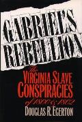 Gabriels Rebellion The Virginia Slave Re
