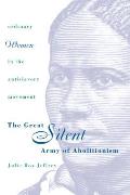 Great Silent Army Of Abolitionism