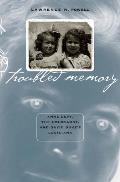 Troubled Memory Anne Levy the Holocaust & David Dukes Louisiana