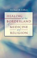 Healing at the Borderland of Medicine & Religion