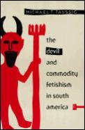 Devil & Commodity Fetishism in South America