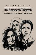 An American Triptych: Anne Bradstreet, Emily Dickinson, and Adrienne Rich