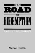 The Road to Redemption: Southern Politics, 1869-1879