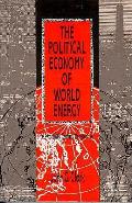 Political Economy of World Energy A Twentieth Century Perspective