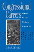 Congressional Careers: Contours of Life in the U.S. House of Representatives
