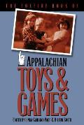 Foxfire Book of Appalachian Toys & Games