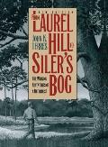 From Laurel Hill To Silers Bog The Walki