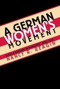 A German Women's Movement: Class and Gender in Hanover, 1880-1933