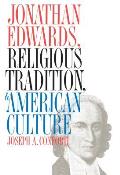 Jonathan Edwards, Religious Tradition, and American Culture