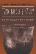 Time before History: The Archaeology of North Carolina