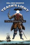 Teach S Light: A Tale of Blackbeard the Pirate