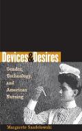 Devices & Desires: Gender, Technology, and American Nursing