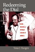 Redeeming the Dial: Radio, Religion, and Popular Culture in America