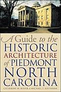 A Guide to the Historic Architecture of Piedmont North Carolina