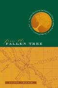 From the Fallen Tree Frontier Narratives Environmental Politics & the Roots of a National Pastoral 1749 1826