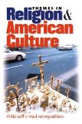 Themes In Religion & American Culture