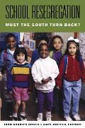 School Resegregation: Must the South Turn Back?