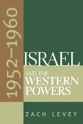 Israel and the Western Powers, 1952-1960