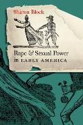 Rape and Sexual Power in Early America: