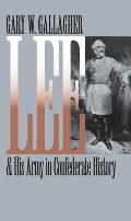 Lee and His Army in Confederate History