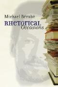 Rhetorical Occasions: Essays on Humans and the Humanities