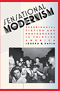Sensational Modernism: Experimental Fiction and Photography in Thirties America