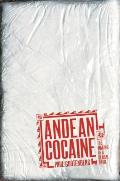 Andean Cocaine The Making of a Global Drug