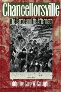 Chancellorsville: The Battle and Its Aftermath