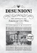 Disunion!: The Coming of the American Civil War, 1789-1859