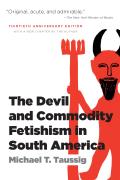 Devil & Commodity Fetishism in South America 30th Anniversary Edition
