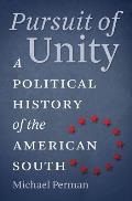 Pursuit of Unity: A Political History of the American South