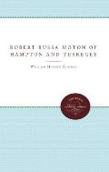 Robert Russa Moton of Hampton and Tuskegee