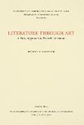 Literature Through Art: A New Approach to French Literature