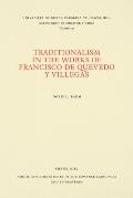 Traditionalism in the Works of Francisco de Quevedo Y Villegas