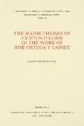 The Major Themes of Existentialism in the Work of Jos? Ortega Y Gasset