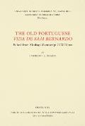 The Old Portuguese Vida de Sam Bernardo: Edited from Alcoba?a Manuscript CCXCI/200