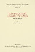 Jean de la Mote: Le Parfait Du Paon: Edition Critique