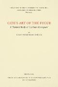 Gide's Art of the Fugue: A Thematic Study of Les Faux-Monnayeurs