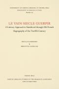 Le vain siecle Guerpir: A Literary Approach to Sainthood through Old French Hagiography of the Twelfth Century