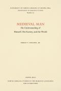 Medieval Man: His Understanding of Himself, His Society, and the World