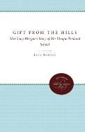 Gift from the Hills: Miss Lucy Morgan's Story of Her Unique Penland School