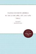 Travels in North America in the Years 1780, 1781, and 1782: Volume I