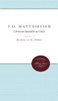F.O. Matthiessen: Christian Socialist as Critic